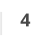 4